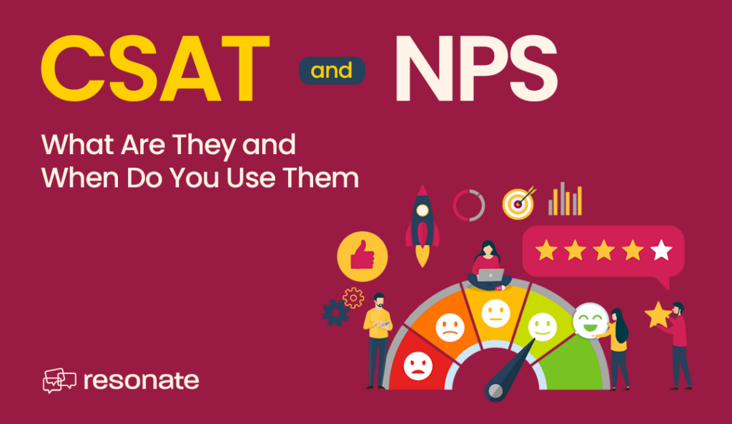 CSAT And NPS What Are They And When Do You Use Them Resonate Solutions